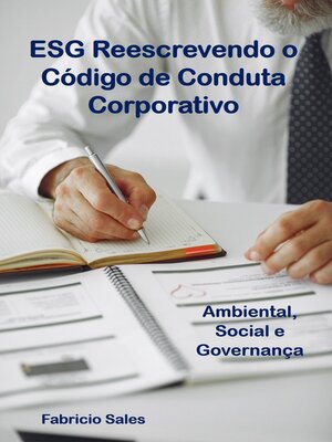 cover image of ESG Reescrevendo o Código de Conduta Corporativo